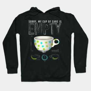 The Empty Cup of Care Hoodie